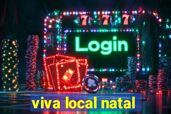 viva local natal